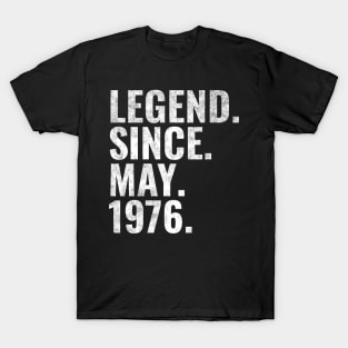 Legend since May 1976 Birthday Shirt Happy Birthday Shirts T-Shirt